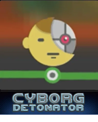 Cyborg Detonator Steam Offline