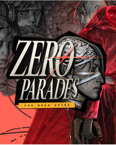 Zero Parades: For Dead Spies