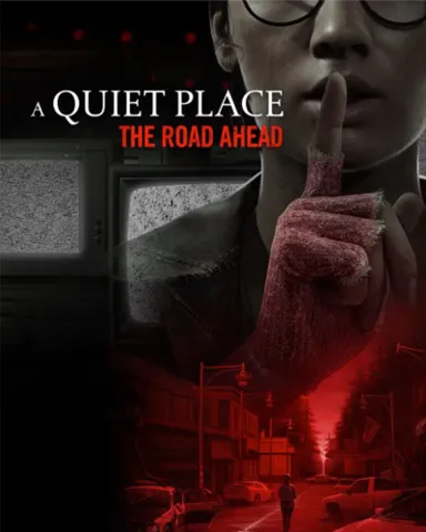 A Quiet Place: The Road Ahead Steam Offline