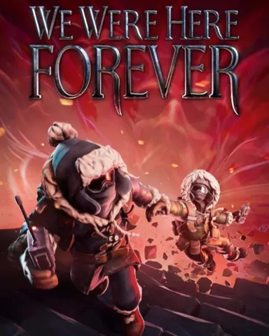 We Were Here Forever Steam Offline